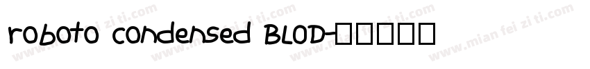 roboto condensed BLOD字体转换